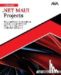 López, Pedro - Ultimate .NET MAUI Projects: Design and Deploy Cross-Platform Applications with .NET MAUI Using C#, XAML, MVVM Architecture and SQLite (English Editio