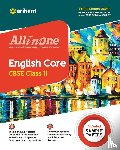Agarwal, Srishti, Jaiswal, Vaishali - All In One Class 11th English Core for CBSE Exam 2024