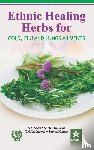 T, S K Sood Shefali Kausal Suresh Kumar - Ethnic Healing Herbs for Cold Flu and Lung Ailments