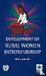 Gyanmudra, Dr (Mrs) - Development of Rural Women Entrepreneurship