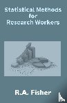 Fisher, R. A. - Statistical Methods For Research Workers