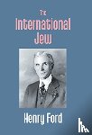 Ford, Henry - The International Jew