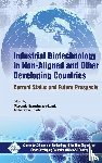Center, Nam & - Industrial Biotechnology in Non Aligned and Other Developing Countries Current Status and Future Prospects