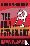 Shourie, Arun - The Only Fatherland