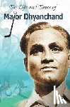 'Yamini', Rachna Bhola - The Life and Times of Major Dhyanchand
