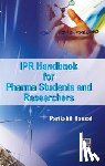 Bansal, Parikshit - Ipr Handbook for Pharma Students and Researchers