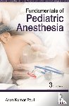 Paul, Arun Kumar - Fundamentals of Pediatric Anesthesia
