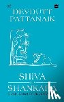 Devdutt Pattanaik - Shiva to Shankara