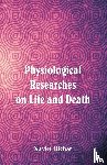 Bichat, Xavier - Physiological Researches on Life and Death