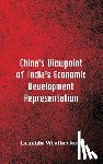 Weatherford, Leonida - China's Viewpoint of India's Economic Development Representation