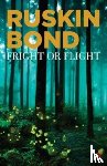 Bond, Ruskin - Fright or Flight