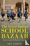Lahiri, Dev - The Great Indian School Bazaar
