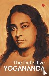 Yogananda, Paramhansa - The Definitive Yogananda
