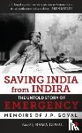Goyal, J. P. - Saving India from Indira