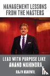 Agarwal, Rajiv - Lead with Purpose Like Anand Mahindra