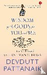 Pattanaik, Devdutt - Wisdom of the Gods for You and Me