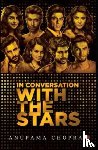 Chopra, Anupama - In Conversation with the Stars
