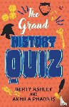 Phadnis, Akhila - The Grand History Quiz