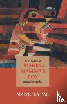 Pal, Manjula - Who Wants to Marry a Mamma's Boy