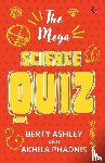 Ashley, Berty - The Mega Science Quiz