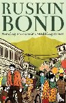 Bond, Ruskin - Braving Mussoorie's Madding Crowd