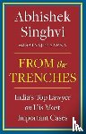 Abhishek Singhvi, Satyajit Sarna - From The Trenches :