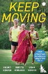 Soman, Milind, Konwar, Ankita, Soman, Usha, Pai, Roopa - KEEP MOVING
