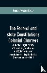 Thorpe, Francis Newton - The Federal and state Constitutions Colonial Charters, and other Organic laws of the states, territories, and Colonies now or Heretofore forming the united states of America Vol I
