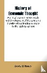 Haney, Lewis H - History of economic thought