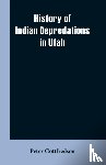 Gottfredson, Peter - History of Indian Depredations in Utah