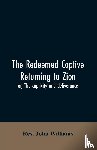 Williams, REV John - The redeemed captive returning to Zion; or, The captivity and deliverance