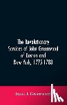 Greenwood, Isaac J - The Revolutionary services of John Greenwood of Boston and New York, 1775-1783