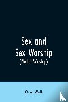 Wall, O a - Sex and Sex Worship (phallic Worship)