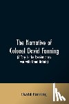 Fanning, David - The narrative of Colonel David Fanning (a Tory in the revolutionary war with Great Britain)