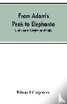 Carpenter, Edward - From Adam's Peak to Elephanta