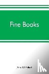 W Pollard, Alfred - Fine books