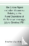  - The Graves papers and other documents relating to the naval operations of the Yorktown campaign, July to October, 1781