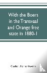 L Norris-Newman, Charles - With the Boers in the Transvaal and Orange free state in 1880-1