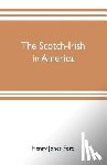 Jones Ford, Henry - The Scotch-Irish in America
