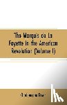 Tower, Charlemagne - The Marquis de La Fayette in the American revolution