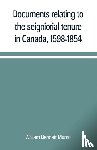 Bennett Munro, William - Documents relating to the seigniorial tenure in Canada, 1598-1854