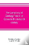 Celesia, Emanuele, H Wheeler, David - The conspiracy of Gianluigi Fieschi, or, Genoa in the sixteenth century