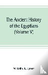 Rollin, R M, Lynam - The ancient history of the Egyptians, Carthaginians, Assyrians, Medes and Persians, Grecians and Macedonians (Volume V)