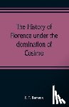 T Perrens, F - The history of Florence under the domination of Cosimo, Piero, Lorenzo de' Medicis, 1434-1492