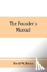 W Payne, David - The founder's manual; a presentation of modern foundry operations, for the use of foundrymen, foremen, students and others