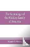 F Mickley, Minnie - The genealogy of the Mickley family of America