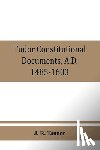 R Tanner, J - Tudor constitutional documents, A.D. 1485-1603 with an Historical Commentary