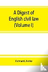Jenks, Edward - A Digest of English civil law (Volume I)