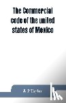 P Taylor, J - The Commercial code of the united states of Mexico