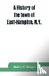 P Hedges, Henry - A history of the town of East-Hampton, N.Y.